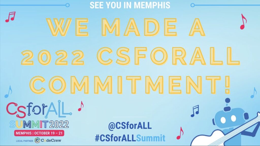 Graphic that reads "We made a 2022 CSForAll Commitment!"